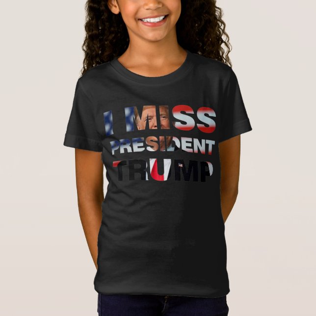 Le Président Trump T-Shirt me manque (Devant)
