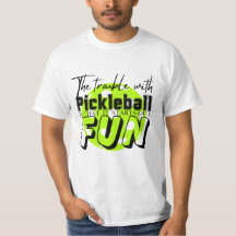 Le Problème Avec Le T-Shirt Drôle De Pickleball