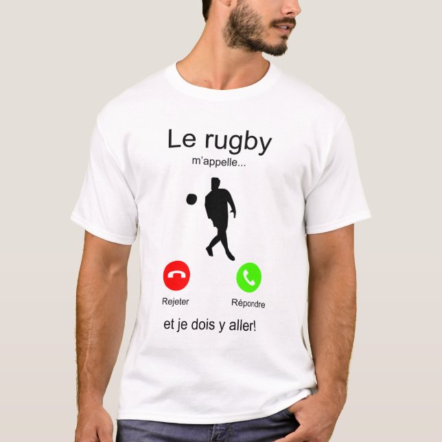 Le Rugby m'appelle, Je Dois y Aller T-Shirt (Vorderseite)