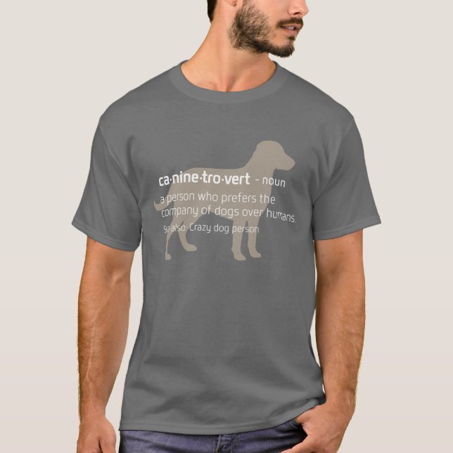 Le T-shirt de Caninetrovert pour des amoureux de (Devant)