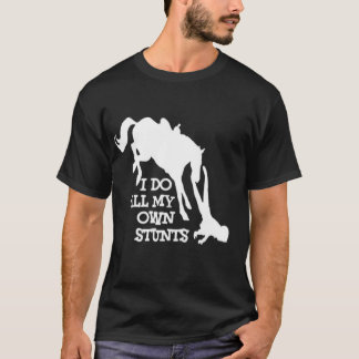 Le T-shirt i font tout mes propres cascades