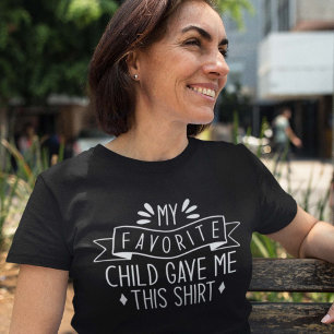 Le T-shirt préféré de Child Gave Me This