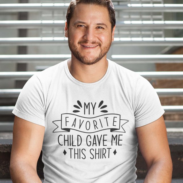 Le T-shirt préféré de Child Gave Me This (Créateur téléchargé)