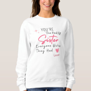 Le T-Shirt Sweat pour Soeur - Cadeau Personnalisé
