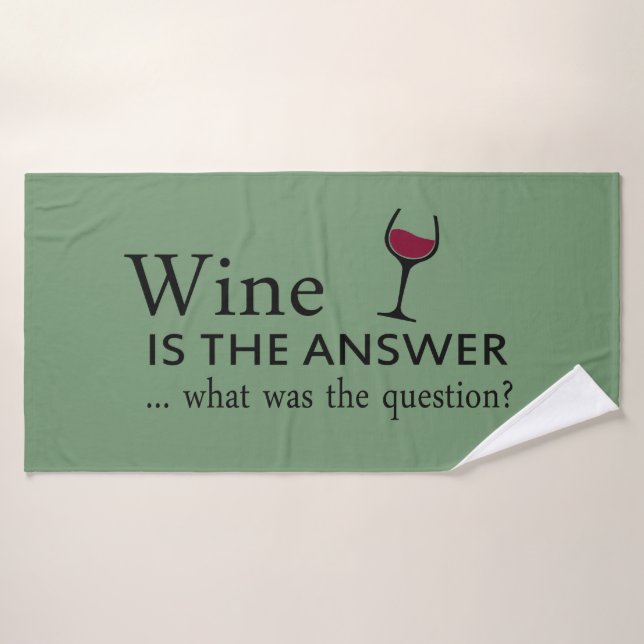Le vin est la réponse drôle citation de vin (Serviette de bain)