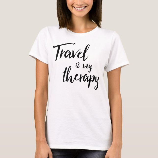 Le voyage est mon T-shirt de thérapie (Devant)