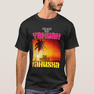 Le Yahuah Le Plus Haut Et Le Mashiach Yahusha T Sh