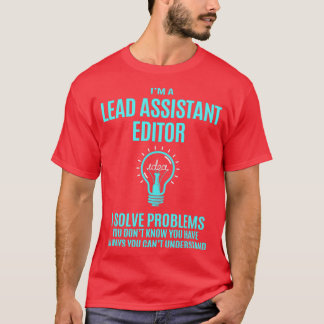 Lead Assistant Editor I Solve Problems Job Gift T-Shirt