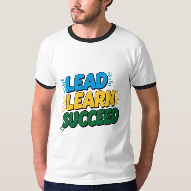 "LEAD LEARN ERFOLG Slogan T - Shirt für Männer" "I (Vorderseite)