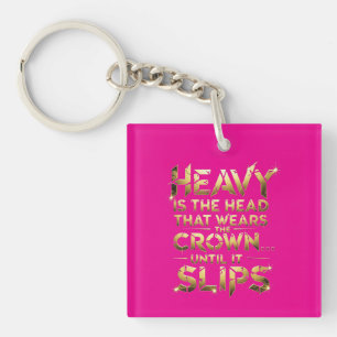 Leadership Streetwear T-Shirt „Heavy Is The Head“ Schlüsselanhänger