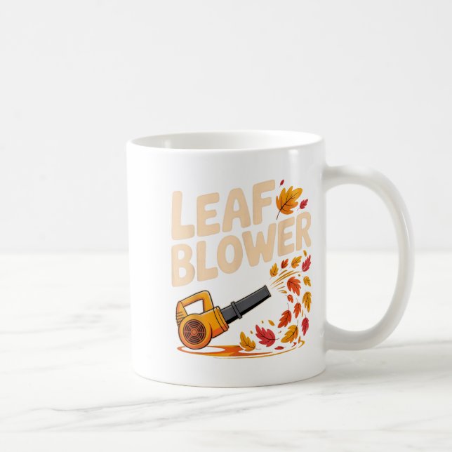 Leaf Blower Funny Autumn Fall Season Humor  Kaffeetasse (Rechts)