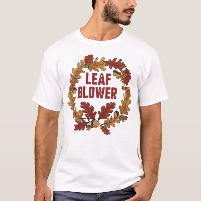 Leaf Blower Funny Fall Halloween Gardening Cleanup T-Shirt (Vorderseite)
