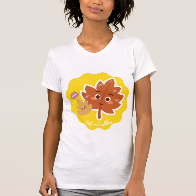 Leaf Me Breathless | Cute Autumn Leaf Pun Sticker T-Shirt (Vorderseite)