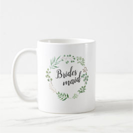 Leaf Wreath Botanische Vegetation | Bridesmaid Kaffeetasse