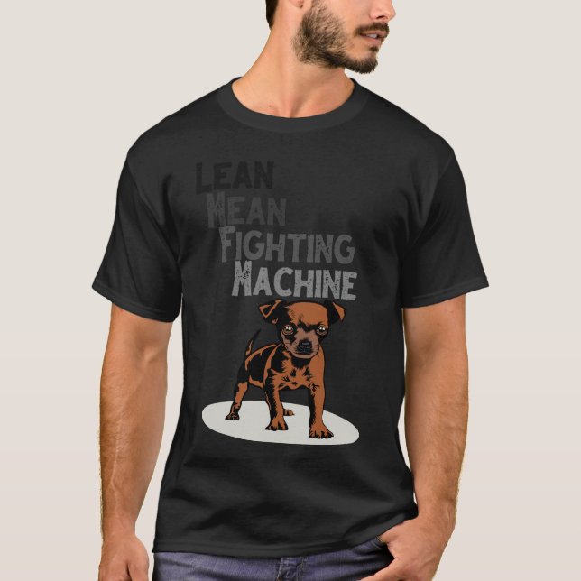 Lean Gemeine Kampfmaschine Chihuahua T-Shirt (Vorderseite)