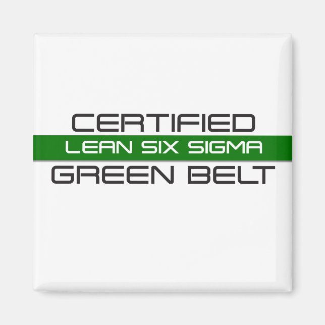 Lean Six Sigma Certified Green Belt Magnet (Vorne)
