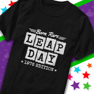Leap Year 1976 Geboren Selten 1976 Leap Day Geburt T-Shirt