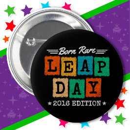 Leap Year 2016 Geboren Selten 2016 Leap Day Geburt Button