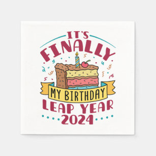 Leap Year 2024 Endlich mein Geburtstag Serviette