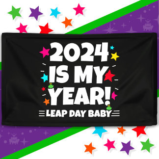 Leap Year Day 2024 ist mein Jahr 29. Februar Gebur Banner