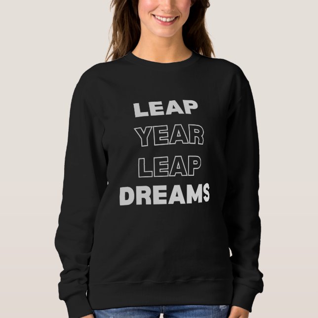 Leap year Leap Dreams Sweatshirt (Vorderseite)