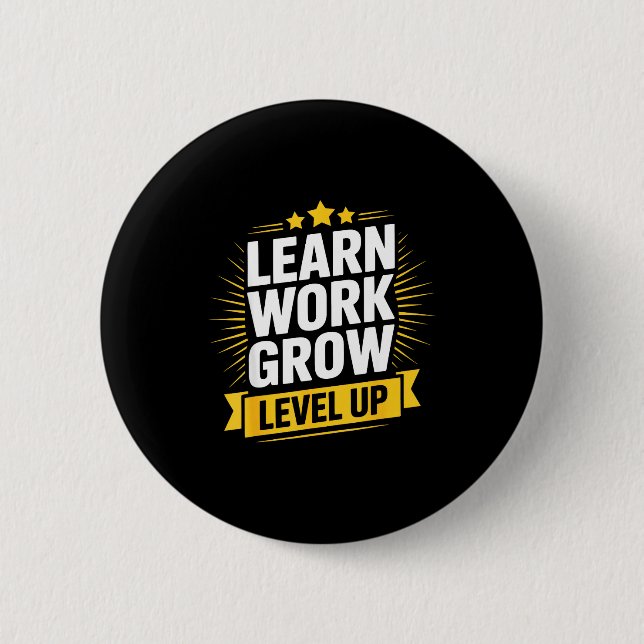 Learn Work Grow Level Up Motivational Growth Insra Button (Vorderseite)