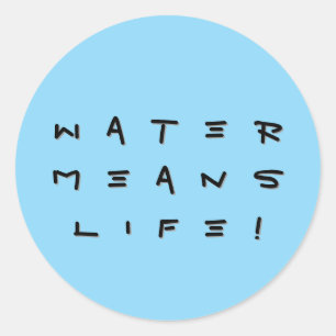 "L'eau, c'est la vie !" Autocollant