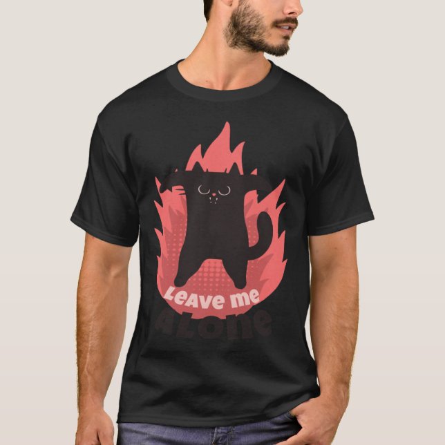 Leave Me Alone Angry Cat Introvert Antisocial  1 T-Shirt (Vorderseite)