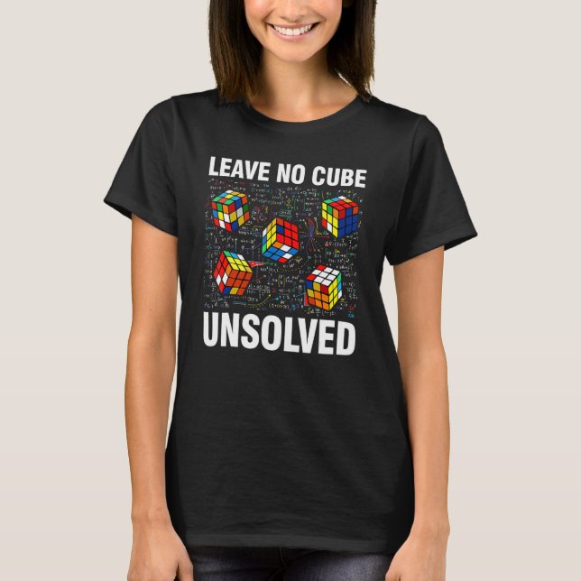 Leave No Cube Unsolved  Speed Cubing Math T-Shirt (Vorderseite)