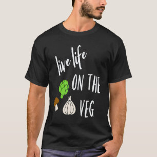 Lebe das Leben auf Veg vegetarisch veganer Rohkost T-Shirt