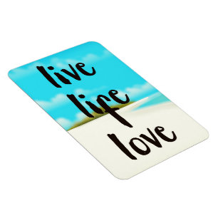 Lebe das Leben Liebes inspirierender Spruch Magnet