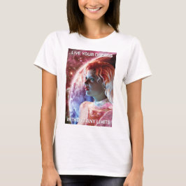 Lebe deine Träume. Schöne Frau im Weltraum T-Shirt