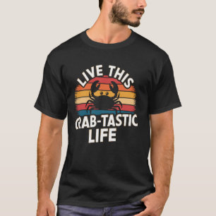Lebe dieses krabben-tastische Leben Retro Meeresfr T-Shirt