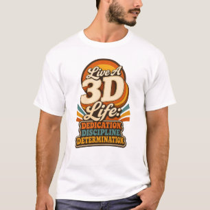 Lebe ein 3D-Leben Retro-Inspirationsdesign T-Shirt