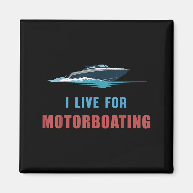 Lebe für Motorboot-Segelboot-Boot-Caparent Magnet (Vorne)