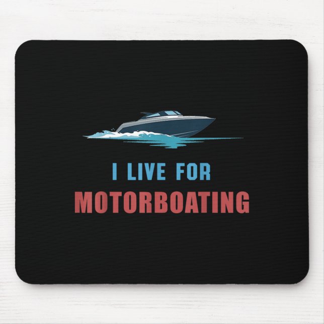 Lebe für Motorboot-Segelboot-Boot-Elternteil Mousepad (Vorne)