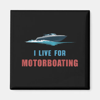 Lebe für Motorbootfahren Segelboot Boot Caparent Magnet