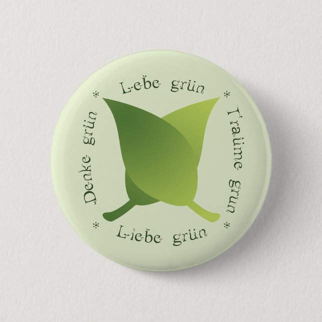 Lebe grün, grün, träume grün, besehen, besonnen, button (Vorderseite)