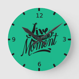 Lebe im Moment Runde Wanduhr