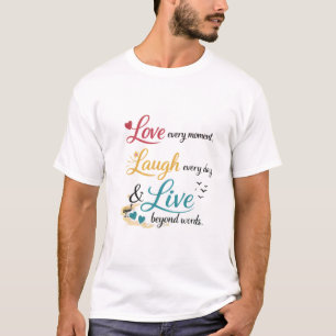 Lebe jeden Moment T-Shirt