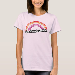 Lebe Lach Lesbe T-Shirt
