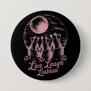Lebe Lach Lesbische Waschbär Lesbisch LGBTQ Stolz  Button