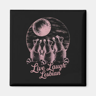 Lebe Lach Lesbische Waschbär Lesbisch LGBTQ Stolz Magnet
