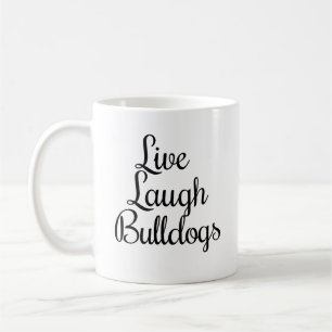 Lebe Lache Bulldoggen Kaffeetasse