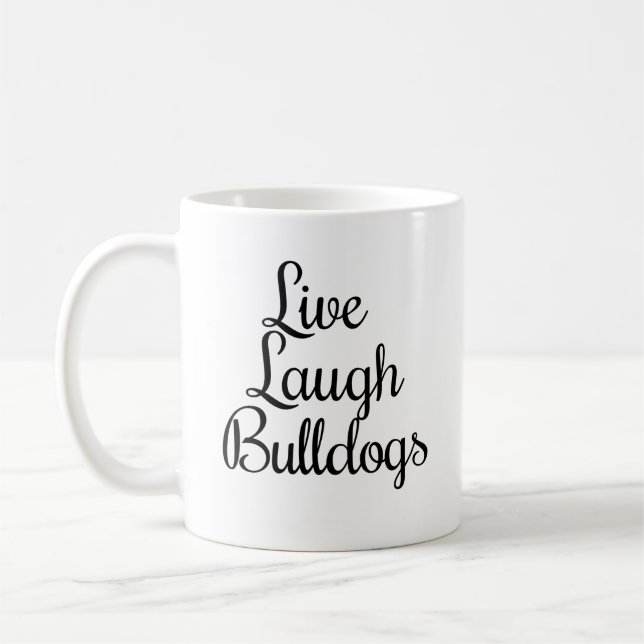 Lebe Lache Bulldoggen  Kaffeetasse (Links)