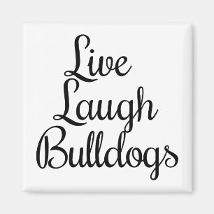 Lebe Lache Bulldoggen Magnet