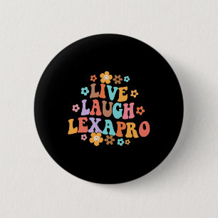 Lebe Lache Lexapro Groovy Psychotherapeut Button