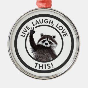 Lebe Lache Liebe diesen lustigen Waschbären Ornament Aus Metall