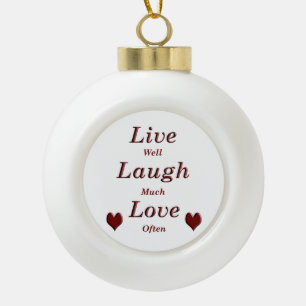 Lebe Lache Liebe Keramik Kugel-Ornament