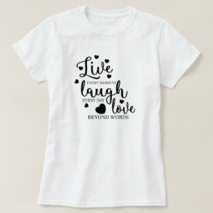 Lebe Lache Liebe T-Shirt